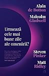 Urmează cele mai bune zile ale omenirii? by Steven Pinker