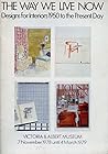 The way we live now: designs for interiors 1950 to the present day