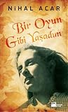 Bir Oyun Gibi Yaş...