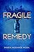 Fragile Remedy