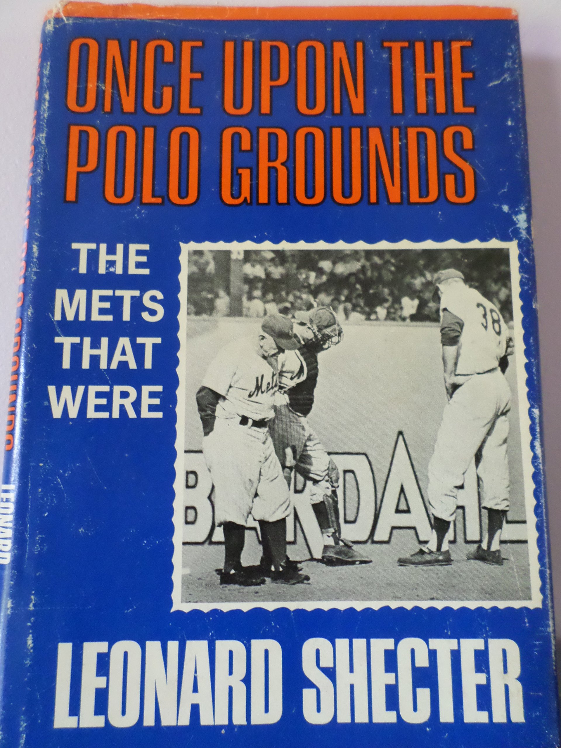 Once Upon the Polo Grounds: The Mets that Were
