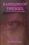 Rambling of the Soul by Nancy  Ann Creed