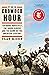 The Crowded Hour: Theodore Roosevelt, the Rough Riders, and the Dawn of the American Century