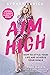 Aim High: How to Style Your...