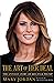 The Art of Her Deal: The Untold Story of Melania Trump