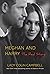Meghan and Harry: The Real Story