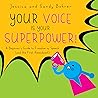 Your Voice is Your Superpower by Jessica Bohrer Your Voice is Your Superpower by Jessica Bohrer