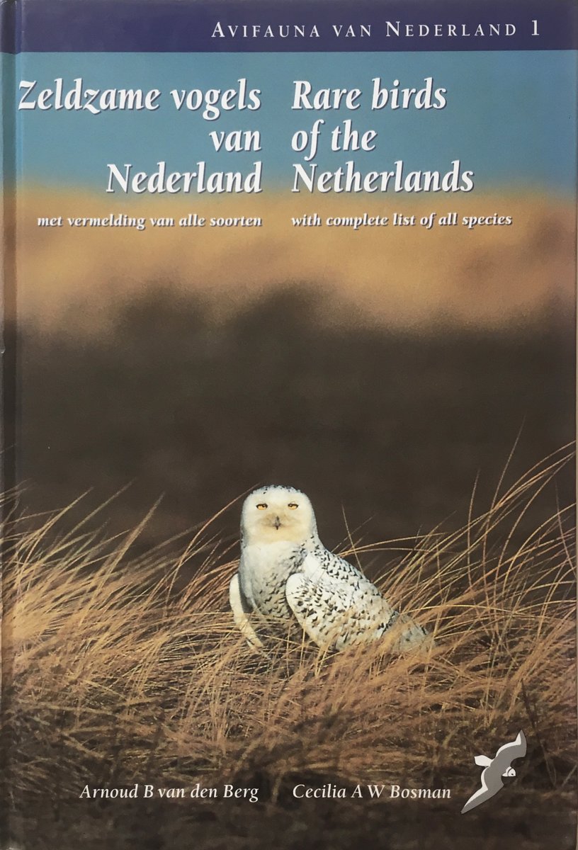 Zeldzame Vogels van Nederland (Avifauna van Nederland, #1)