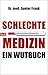 Schlechte Medizin by Gunter Frank