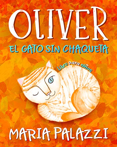Oliver el gato sin chaqueta: libro para niños