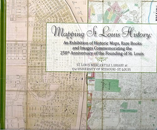 MAPPING ST. LOUIS HISTORY (Unknown Binding)