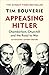Appeasing Hitler: Chamberlain, Churchill and the Road to War