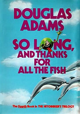 So Long, and Thanks for All the Fish