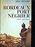 Bordeaux, port négrier: Chronologie, économie, idéologie, XVIIe-XIXe siècles (French Edition)