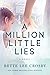 A Million Little Lies by Bette Lee Crosby