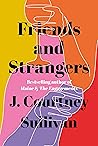 Friends and Strangers by J. Courtney Sullivan