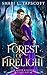 Forest of Firelight (The Riven Kingdoms)