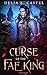 Curse of the Fae King (Dark Faerie Court, #1)
