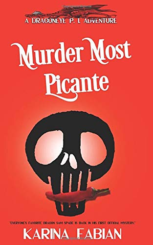 Murder Most Picante: A DragonEye, PI story