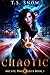 Chaotic (Arcane Mage, #1)