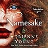 Namesake by Adrienne Young