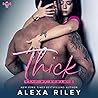 Thick by Alexa Riley