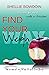 Find Your Weigh: Renew Your Mind & Walk In Freedom