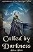 Called by Darkness (Goddesses of the Morrigan #1)