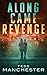 Along Came Revenge (True Ti...