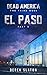 Dead America - El Paso Pt. 5 (Dead America The Third Week) by Derek Slaton