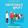 Conventionally Yours by Annabeth Albert