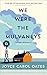 We Were the Mulvaneys by Joyce Carol Oates