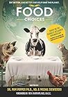 Food Choices: Eat Better, Live Better and Help Save the Planet. Food Choices: Eat Better, Live Better and Help Save the Planet.