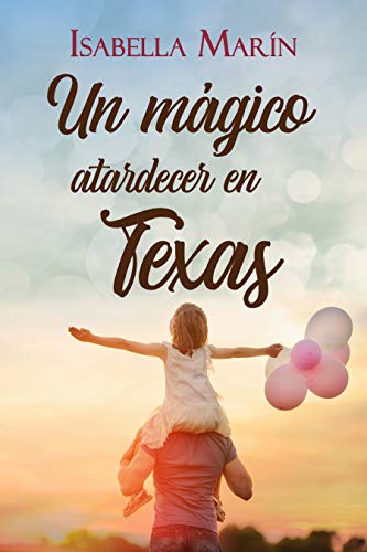 Un mágico atardecer en Texas (Texas #2)