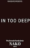 In Too Deep: Savona Kennedy (TKF #2) Book cover for In Too Deep: Savona Kennedy (TKF #2)