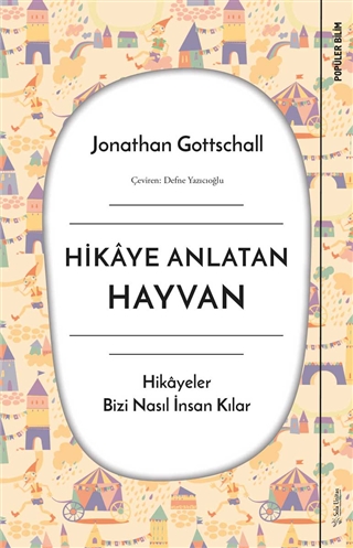 Hikaye Anlatan Hayvan: Hikayeler Bizi Nasıl İnsan Kılar