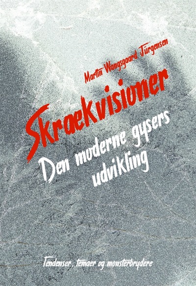 Skrækvisioner: Den moderne gysers udvikling