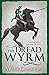 The Dread Wyrm (The Traitor Son Cycle, #3)