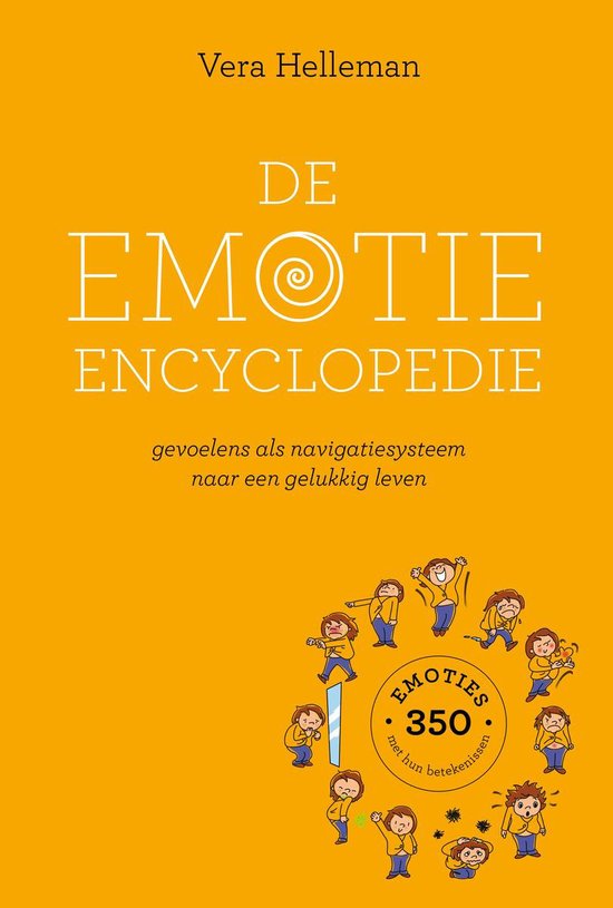 De emotie encyclopedie - Gevoelens als navigatiesysteem naar een gelukkig leven (Hardcover)