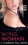 Wing Woman by Lawrence  Hall