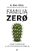 Familia Zero: Cómo sobreviv...