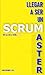 Llegar A Ser Un Scrum Master by Christopher J.    Lee