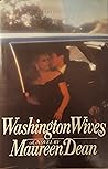 Washington Wives by Maureen Dean Washington Wives by Maureen Dean