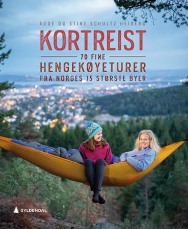Kortreist - 70 fine hengekøyeturer fra Norges 15 største byer