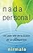 NADA PERSONAL - Ver Más Allá de la Ilusión de un Yo Separado (Spanish Edition)