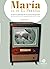 María la de El Paraíso. El juicio en televisión de la novela ... by Carlos Rincon María la de El Paraíso. El juicio en televisión de la novela ... by Carlos Rincon