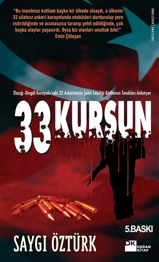 33 Kurşun: 33 Askerimizin Şehit Edildiği Katliamın Tanıkları Anlatıyor