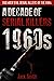 1960s - A Decade of Serial Killers: The Most Evil Serial Killers of the 1960s (American Serial Killer Antology by Decade)