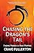 Chasing the Dragon's Tail