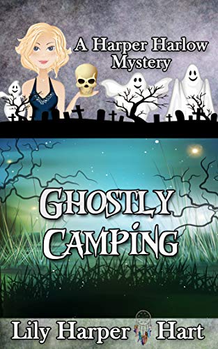 Ghostly Camping (Harper Harlow, #16)